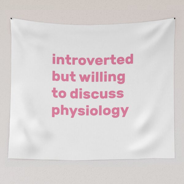 Item preview, Introverted but willing to discuss Physiology designed and sold by AdelDa19.