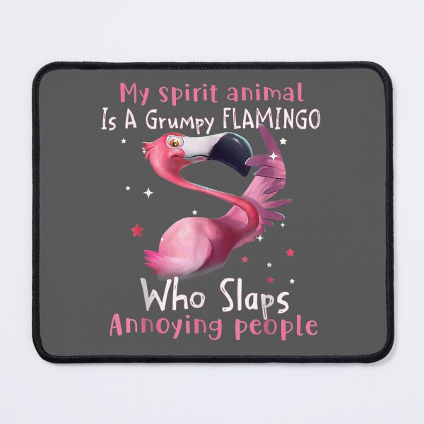 Item preview, My Spirit Animal Is A Grumpy Flamingo designed and sold by saryxyvuk.