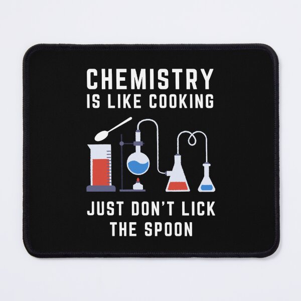 Item preview, Chemistry Is Like Cooking, Just Don't Lick The Spoon designed and sold by livegood.