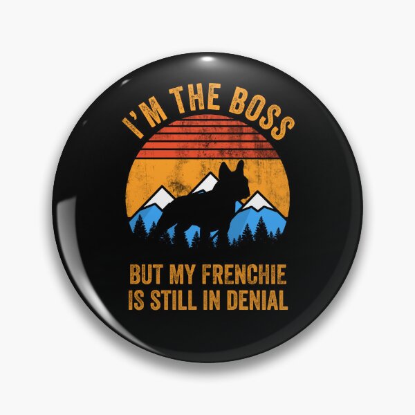 Item preview, I'm Boss But My Frenchie Still In Denial Dog Gift designed and sold by Guarddogdrive.
