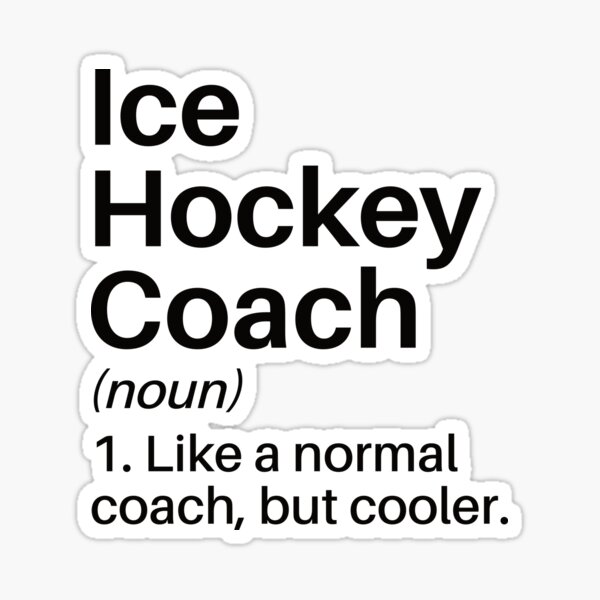 "Ice Hockey Coach Funny Definition Ice Hockey Coach Gift Ice Hockey