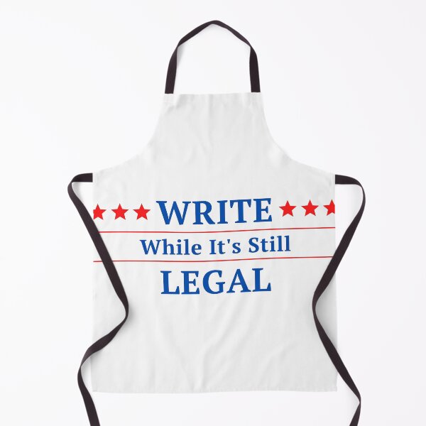 Item preview, Write While It's Still Legal - White Background designed and sold by TheKnightWriter.