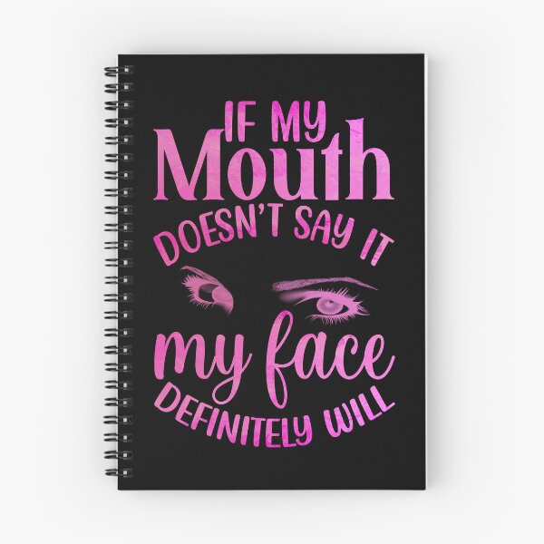 Item preview, If My Mouth Doesn't Say It designed and sold by JadeRyder.