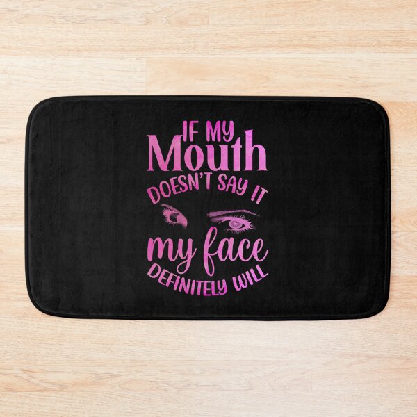 Item preview, If My Mouth Doesn't Say It designed and sold by JadeRyder.