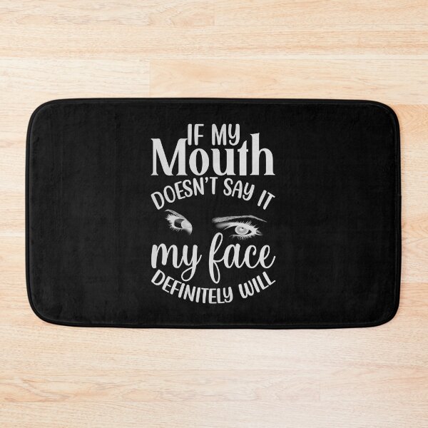 Item preview, If My Mouth Doesn't Say It designed and sold by JadeRyder.