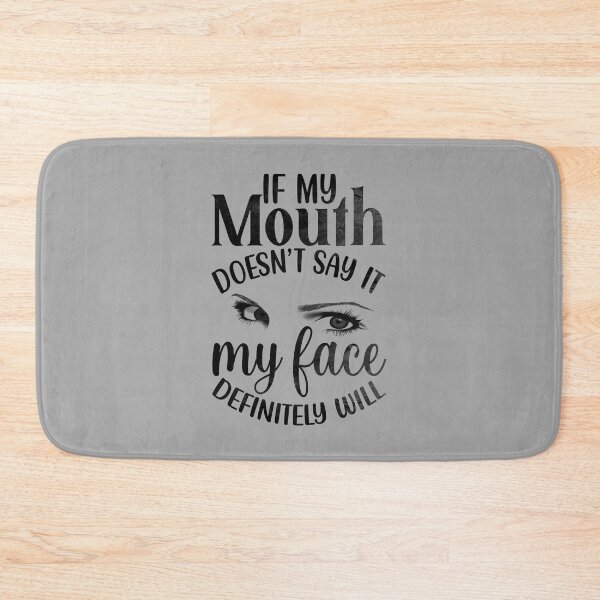 Item preview, If My Mouth Doesn't Say It designed and sold by JadeRyder.