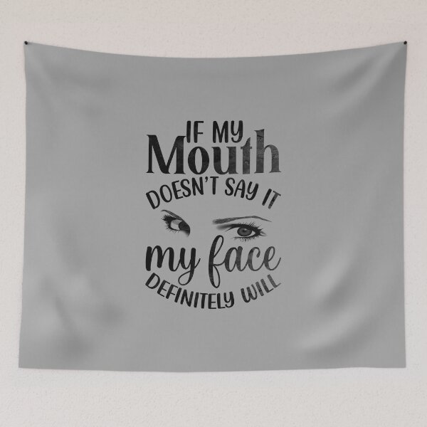 Item preview, If My Mouth Doesn't Say It designed and sold by JadeRyder.