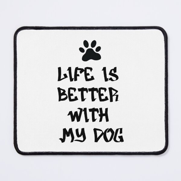 Item preview, Life Is Better With My Dog designed and sold by lunacarter.