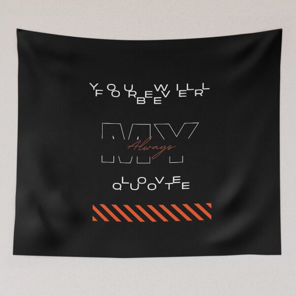 Item preview, You Will Forever Be My Always Love Quote designed and sold by Ivy-si.