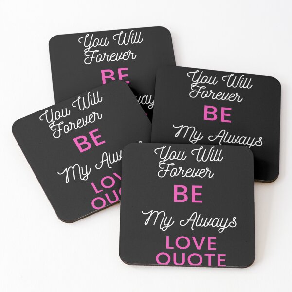 Item preview, You Will Forever Be My Always Love Quote designed and sold by Ivy-si.