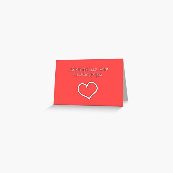 Rough Love Greeting Card