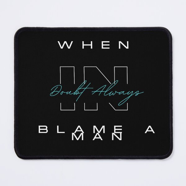 Item preview,  When In Doubt Always Blame A Man designed and sold by Ivy-si.