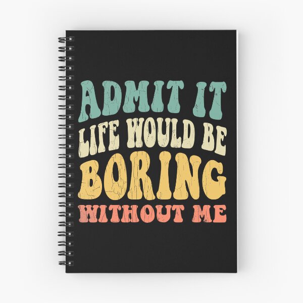 Item preview, Admit It Life Would Be Boring Without Me, Vintage Sarcastic Quote designed and sold by Quotesigner.