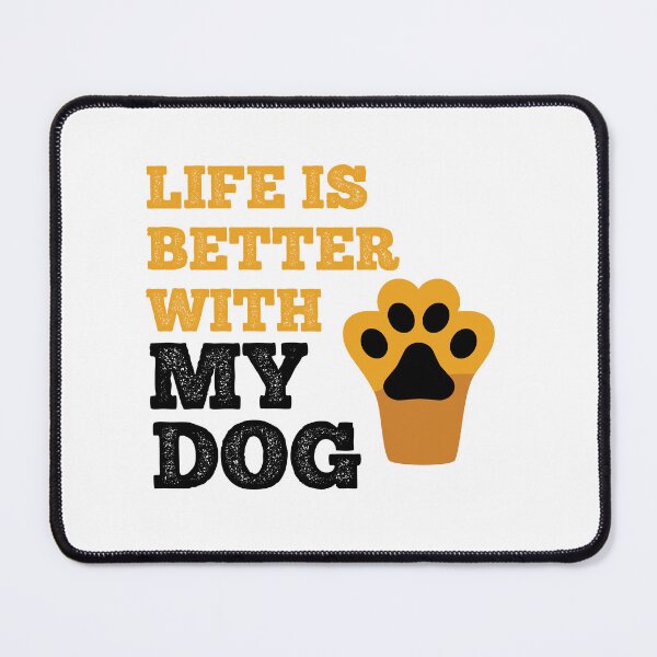 Item preview, Life Is Better With My Dog designed and sold by lunacarter.