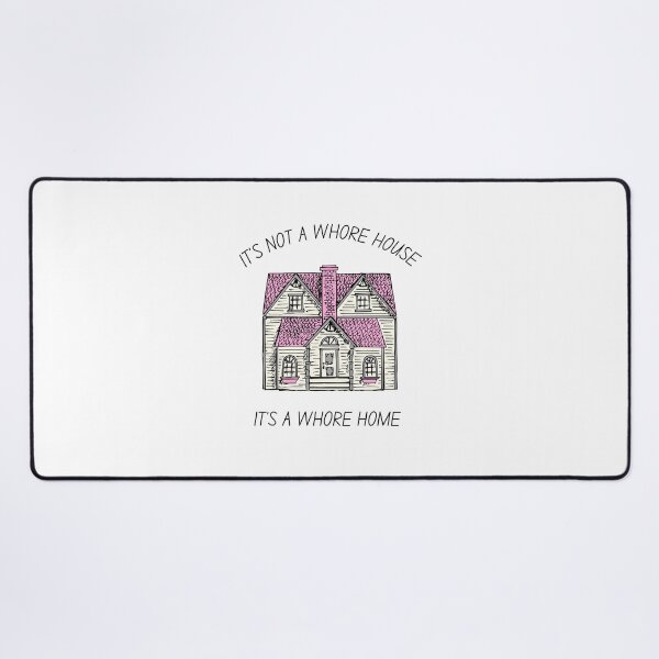 Item preview, it's not a whore house it's a whore home designed and sold by littleaxii.