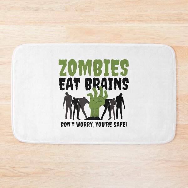 Item preview, Funny Zombies Eat Brains, Don't Worry You're Safe designed and sold by yoshra.