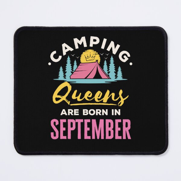 Item preview, Camping Queens Are Born in September designed and sold by jaygo.