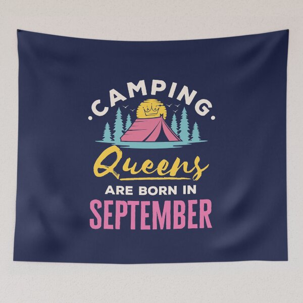 Item preview, Camping Queens Are Born in September designed and sold by jaygo.