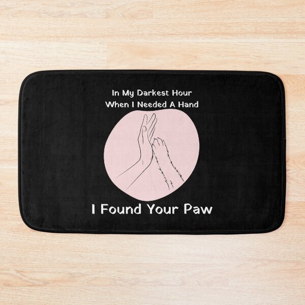 Item preview, In My Darkest Hour When I Needed A Hand I Found Your Paw Pet Love designed and sold by sabricreations.