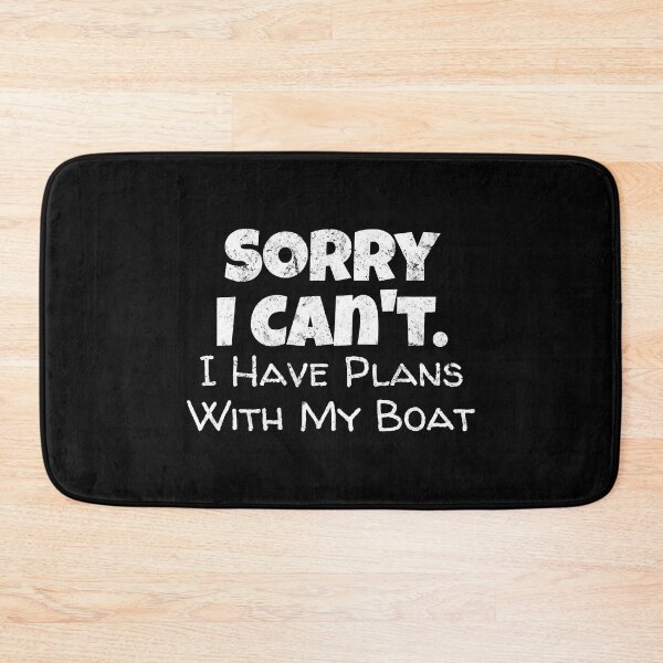 Item preview, Sorry I Can't I Have Plans With My Boat Funny Boating designed and sold by Bemumd-art.