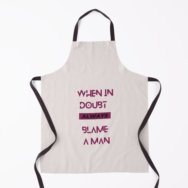 Item preview, When In Doubt Always Blame A Man designed and sold by Ivy-si.