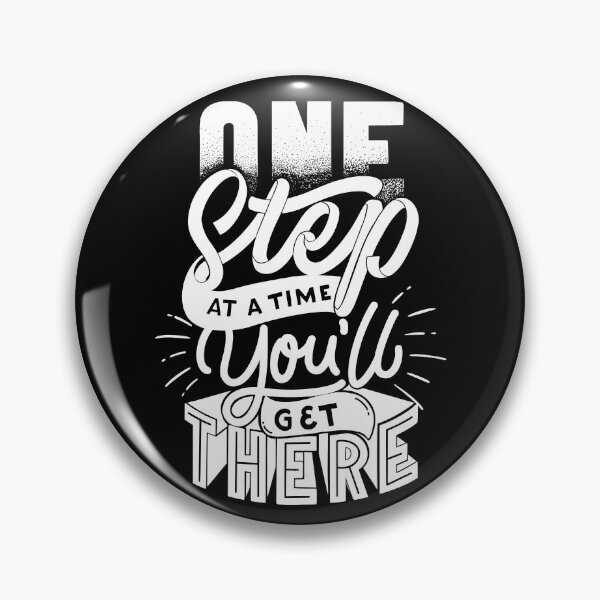 Item preview, ONE Step You'll AT A TIME You'll GET THERE designed and sold by ImeshArtworks.