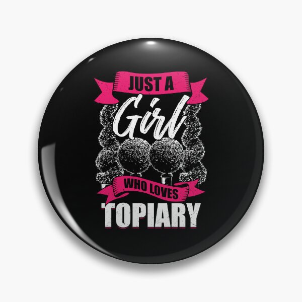 Item preview, Just A Girl Who Loves Topiary designed and sold by Marcid95.