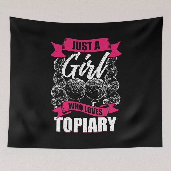 Item preview, Just A Girl Who Loves Topiary designed and sold by Marcid95.