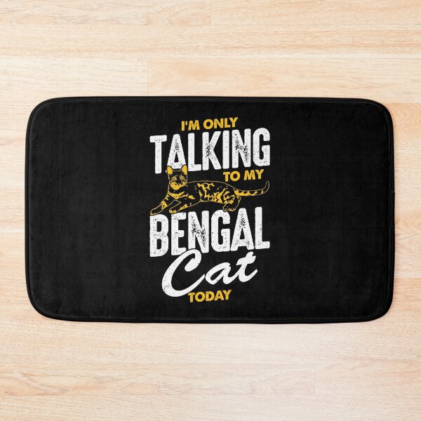 Item preview, I'm Only Talking To My Bengal Cat Today designed and sold by Marcid95.