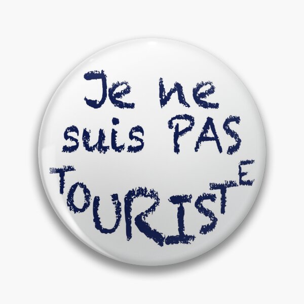 Aperçu de l'œuvre Je ne suis PAS TOURISTE créée et vendue par Glenn Slingsby.