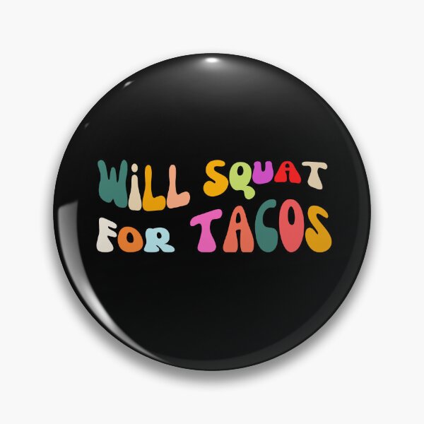 Item preview, Will Squat for Tacos Funny Tacos Quote designed and sold by diip.