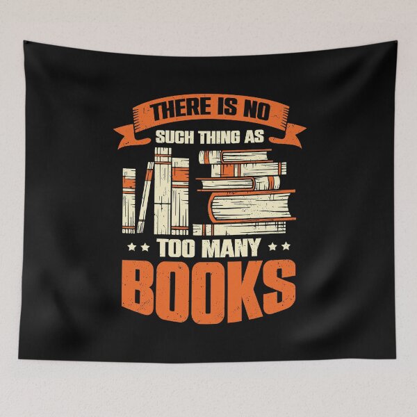 Item preview, There Is No Such Thing As Too Many Books designed and sold by Marcid95.