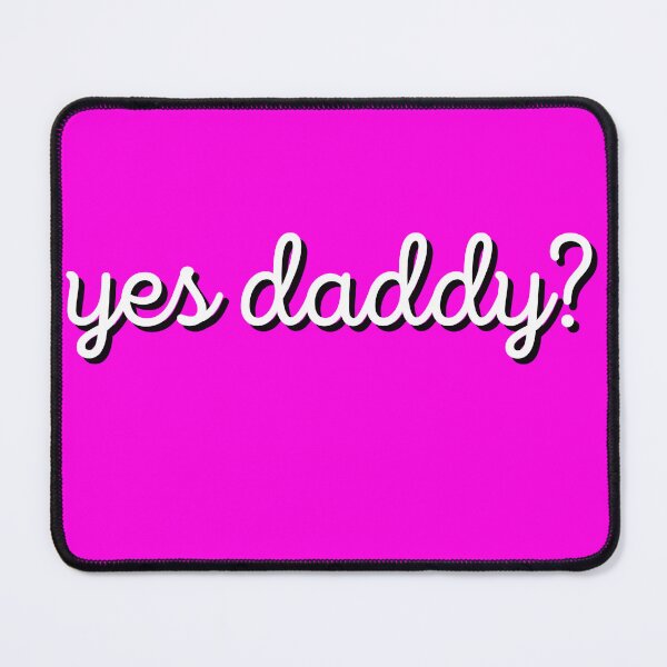 Item preview, Yes Daddy designed and sold by ttuniques.