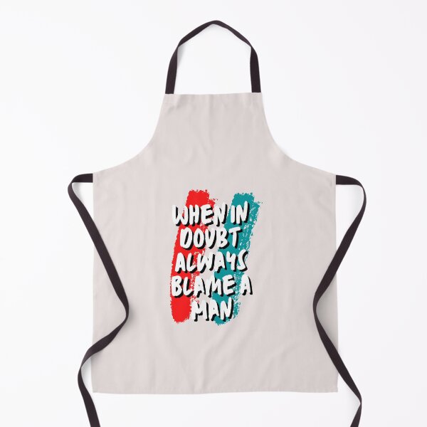 Item preview, When In Doubt Always Blame A Man designed and sold by Ivy-si.