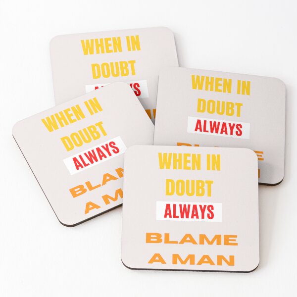 Item preview, When In Doubt Always Blame A Man designed and sold by Ivy-si.