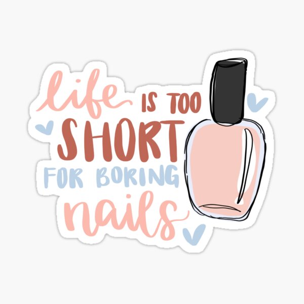 Item preview, Life is too short for boring nails designed and sold by oliviarenee09.
