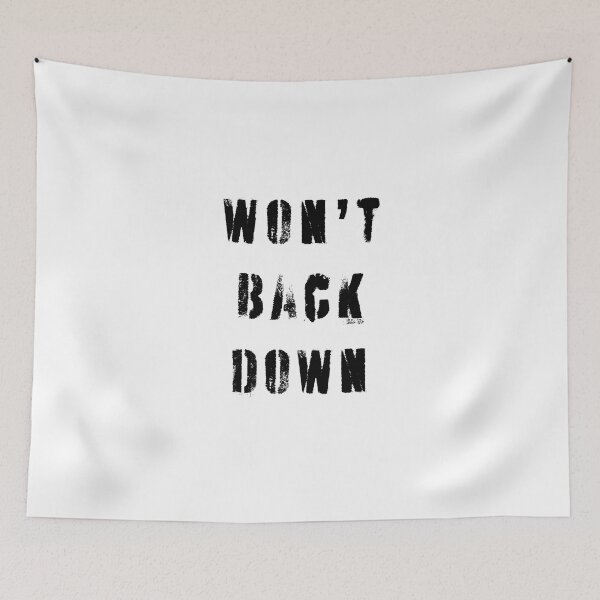 Item preview, Won't Back Down designed and sold by Robert Ropars.