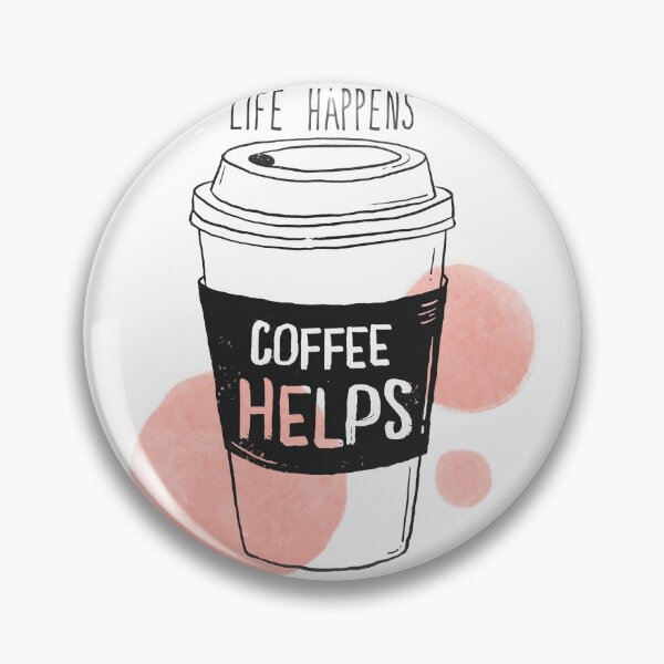 Item preview, Life Happens- Coffee helps designed and sold by Best-Designers.