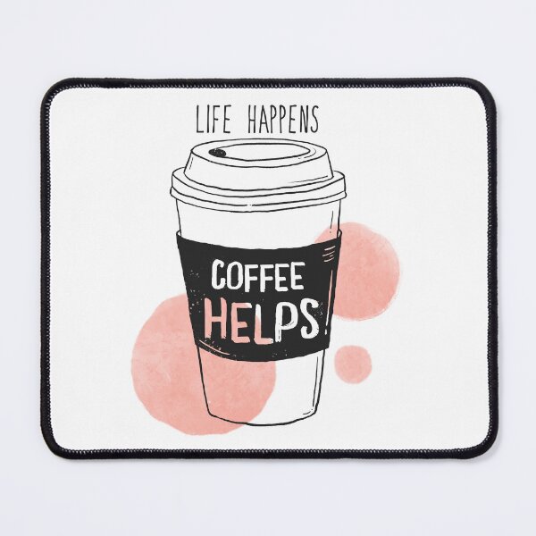 Item preview, Life Happens- Coffee helps designed and sold by Best-Designers.