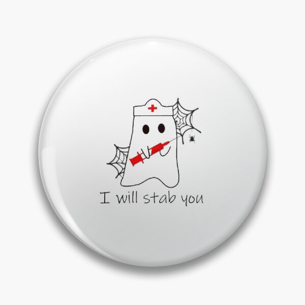 Item preview, I Will Stab You, Nurse Ghost designed and sold by Brianna Krischke.