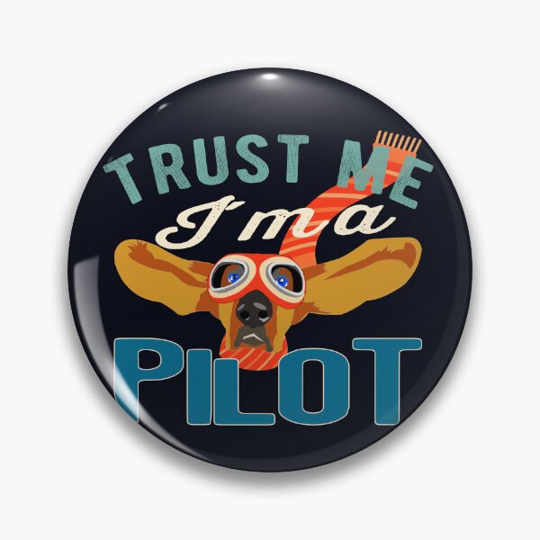 Item preview, Trust Me I'm A Pilot - Dog Color Gift Pilot designed and sold by FouDeeziner.