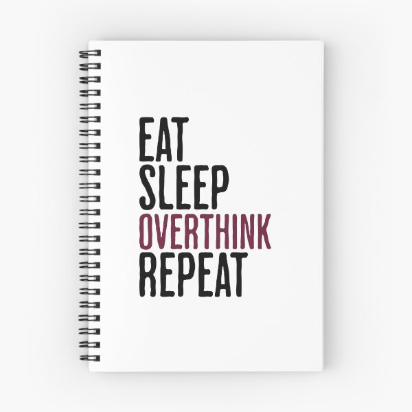 Item preview, Eat Sleep Overthink Repeat - Funny Thinking Humor designed and sold by AlanPhotoArt.