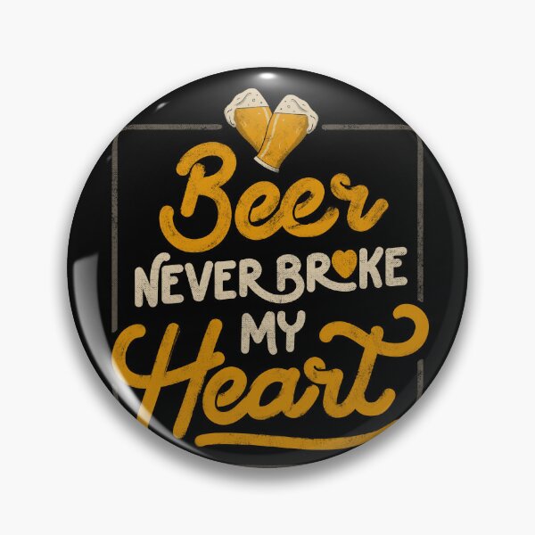 Item preview, Beer Never Broke My Heart - Funny Valentines Quote Gift designed and sold by EduEly.
