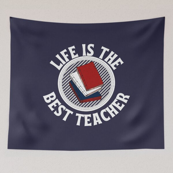 Item preview, Life Is The Best Teacher designed and sold by kay-kay2021.