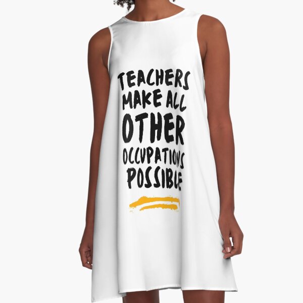 Item preview, Teachers Make All Other Occupations Possible designed and sold by artdesaig.