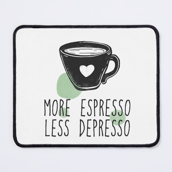 Item preview, More Espresso Less Depresso designed and sold by Best-Designers.