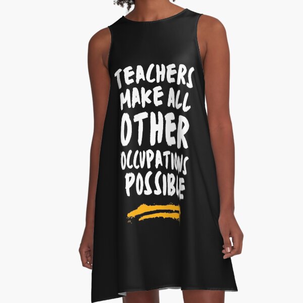 Item preview, Teachers Make All Other Occupations Possible designed and sold by artdesaig.