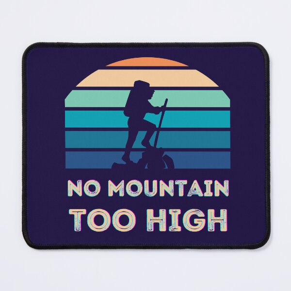 Item preview, No mountain Too high, hiker, retro, vintage designed and sold by artbleed.