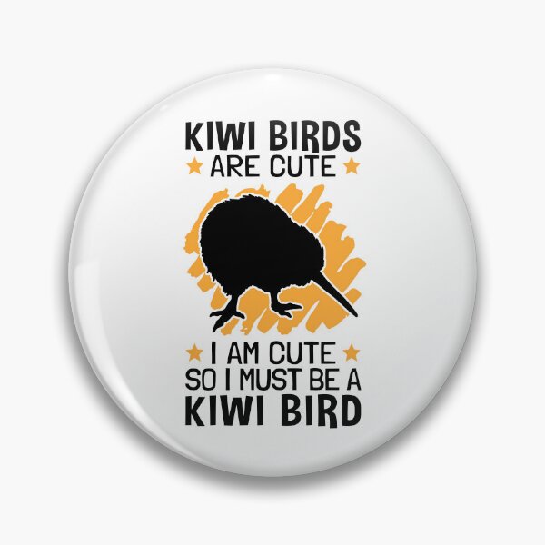 Item preview, Kiwi Birds Are Cute So I'm A Kiwi Bird designed and sold by madgrfx.