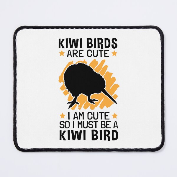Item preview, Kiwi Birds Are Cute So I'm A Kiwi Bird designed and sold by madgrfx.